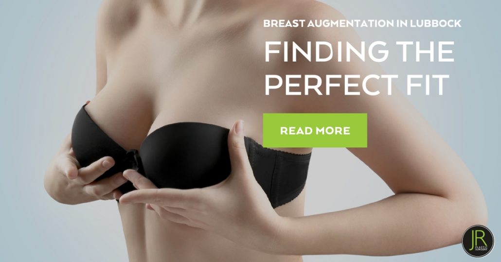 Finding the Perfect Fit with Breast Augmentation in Lubbock
