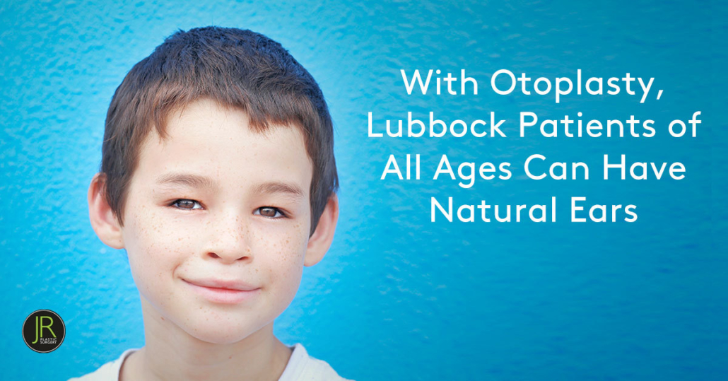 Patients Young and Old Benefit From Otoplasty in Lubbock